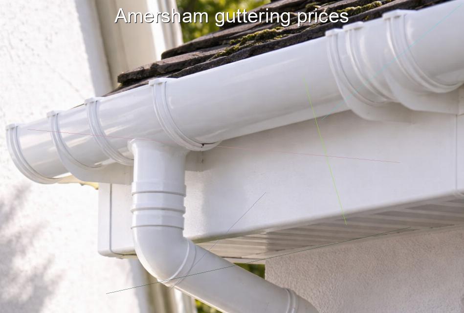Amersham guttering prices