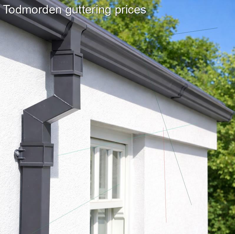 Todmorden guttering prices